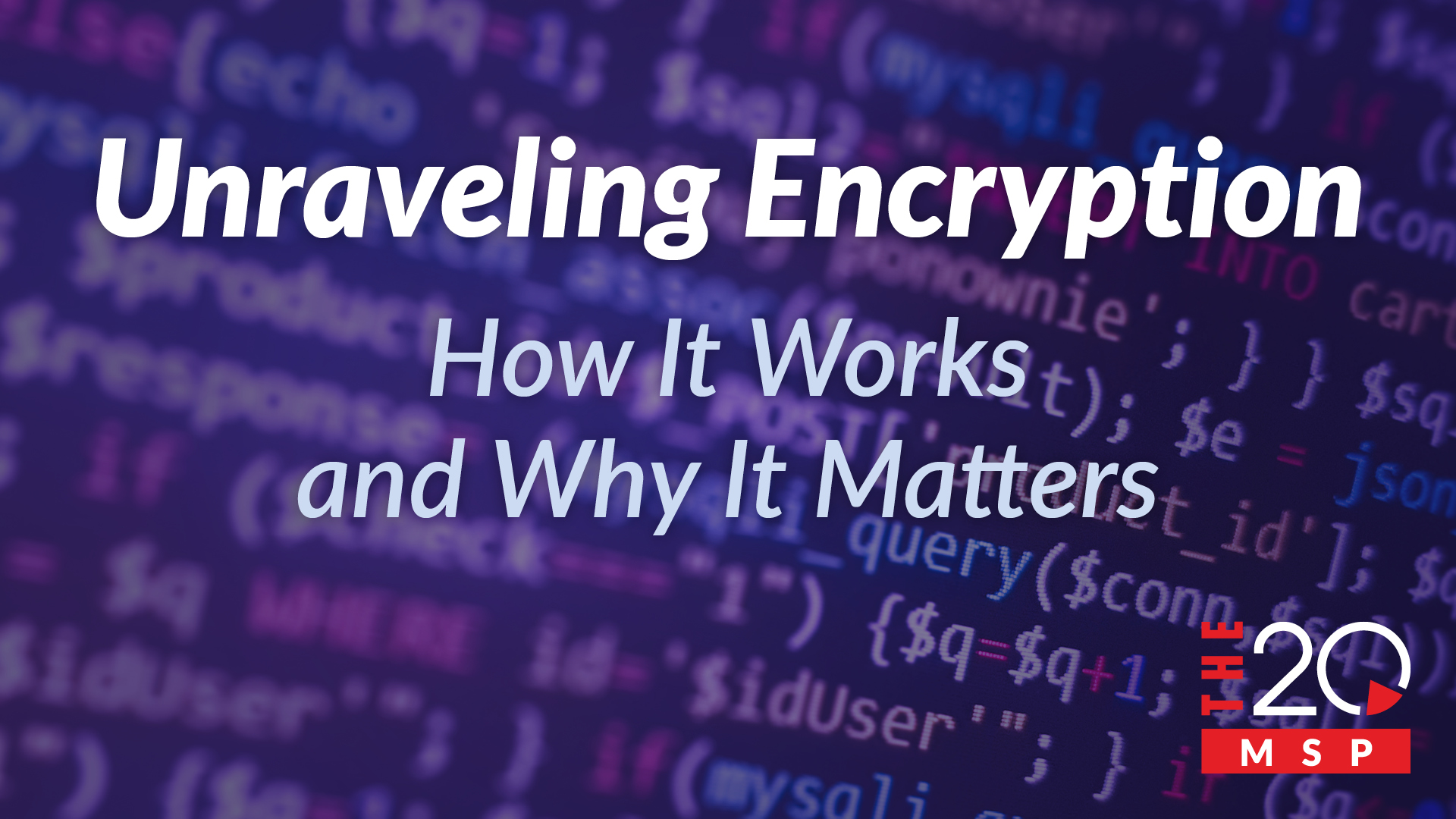 Unraveling Encryption: How It Works and Why It Matters